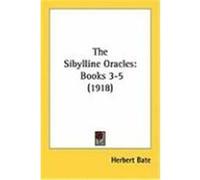 The Sibylline Oracles: Books 3-5 (1918) Bate, Herbert (Auteur)