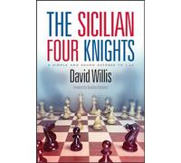 The Sicilian Four Knights: A Simple and Sound Defense to 1.e4
