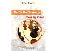 The Sicilian Taimanov: Move by Move John Emms (Auteur)