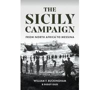 The Sicily Campaign: From North Africa to Messina
