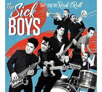 The Sick Boys - Don't Stop The Rock' N' Roll