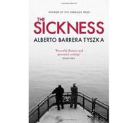 The Sickness - [Livre en VO] Alberto Barrera Tyszka, Margaret Jull Costa (Auteur)
