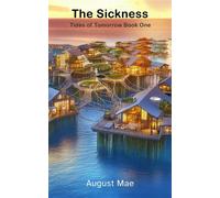 The Sickness Tides of Tomorrow, #1 - August Mae - August Mae - ebook (ePub) - Livre