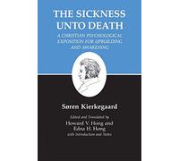 Kierkegaard's Writings, XIX: Sickness Unto Death: A Christian Psychological Exposition for Upbuilding and Awakening Kierkegaard, Soren (Auteur)