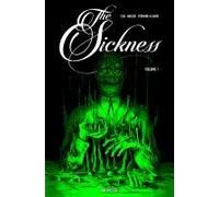 The Sickness Volume 1