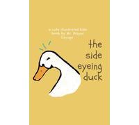 The Side Eyeing Duck_Premium Paper All Color Kids Book: Anything You Ask, She Will Give You A Cute Side Eye. Color Book For Young Kids , Toddler Age 3+