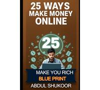 The Side Hustle Blueprint:: 25 Proven Ways to Earn Online