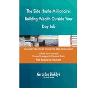 The Side Hustle Millionaire: Building Wealth Outside Your Day Job