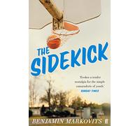 The Sidekick: From the 2025 Booker shortlisted author of The Rest of Our Lives
