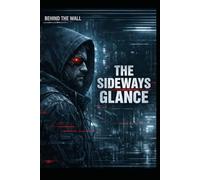 The Sideways Glance: A Cyberpunk Story of Blind Spots, Hidden Routes, and Two Truths in One System