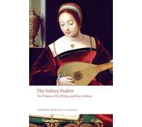 The Sidney Psalter: The Psalms of Sir Philip and Mary Sidney (Oxford World's Classics)