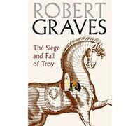 The Siege and Fall of Troy - [Livre en VO] Robert Graves (Auteur)