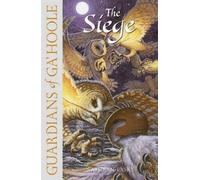 The Siege (Guardians of Ga'Hoole, Book 4), Lasky, Kathryn