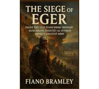 The Siege of Eger: Inside the 1552 Stand Where Ordinary Hungarians Resisted the Ottoman Empire’s Greatest Army