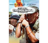 The Siege Of Firebase Gloria
