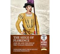 The Siege of Florence (1529-30) and the end of the 'Italian Freedom'