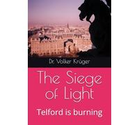 The Siege of Light: Telford is burning