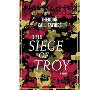 The Siege of Troy: A Novel