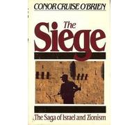 The Siege: The Saga of Israel and Zionism