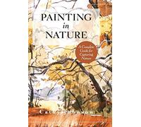 The Sierra Club Guide to Painting in Nature (Sierra Club Books Publication)