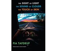 The Sight of Light | the Sound of Clouds | the Touch of Skin: Senses Quintet: 3, 4 & 5
