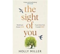 The Sight of You by Holly Miller Holly Miller (Auteur)