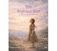 The Sighted Girl: A Telling by Rainy