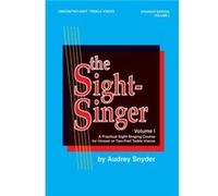 The SightSinger Vol. I Uni2Part Treble Voices A Practical SightSinging Course for Unison or TwoPart Treble Voices by Audrey Snyder Audrey Snyder (Auteur)