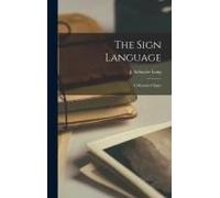 The Sign Language: A Manual Of Signs