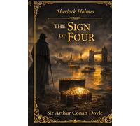 The Sign of Four: A Sherlock Holmes Novel | Collector’s Classic Edition