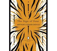 Sir Arthur Conan Doyle – The Sign of Four – Penguin Classics – Poche