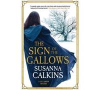 The Sign of the Gallows by Susanna Calkins Susanna Calkins (Auteur)