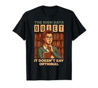The Sign Says Quiet Librarian Books Reader T-Shirt