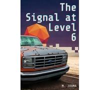 The Signal at Level 6: A Novel of the Variance