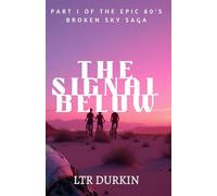 The Signal Below: Unveiled Secrets in Neon Roswell: A Sci-Fi Adventure Begins