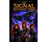 The Signal Beyond Time: ZOG: Tales from the Void