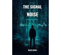 The Signal In The Noise: One Man's Journey from Zero to Northern Ireland's Premier Cyber Operator