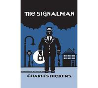 The Signal-Man - ILLUSTRATED