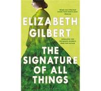 The Signature of All Things by Elizabeth Gilbert Elizabeth Gilbert (Auteur)