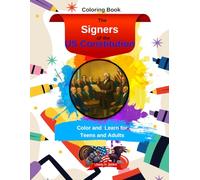 The Signers of the US Constitution: Color and Learn for Teens and Adults