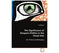 The Significance Of Diaspora Politics In The Visual Arts