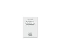 The Significance Of Yavneh And Other Essays In Jewish Hellenism