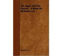 The Signs and the Planets - A Book of Birthday Lore