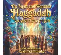 The Signs and Wonders Haggadah: Haggadat Otot U’Moftim (הַגָּדַת אוֹתוֹת וּמוֹפְתִים)