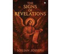 The Signs of Revelations: And I turned to see the voice that was speaking to me..