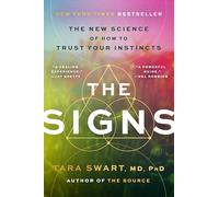 The Signs: The New Science of How to Trust Your Instincts