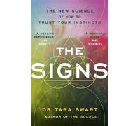 The Signs The New Science of How to Trust Your Instincts - Dr Tara Swart - Ebury Digital - ebook (ePub) - Livre