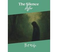 The Silence After: Songs to Stories Volume X