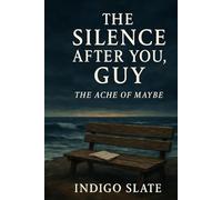 The Silence After You, Guy: The Ache of Maybe