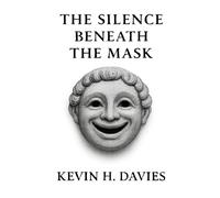 The Silence beneath the Mask